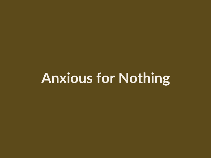 anxious-for-nothing